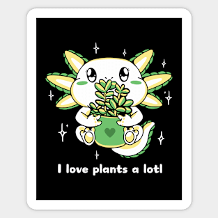 I Love Plants a Lotl Sticker